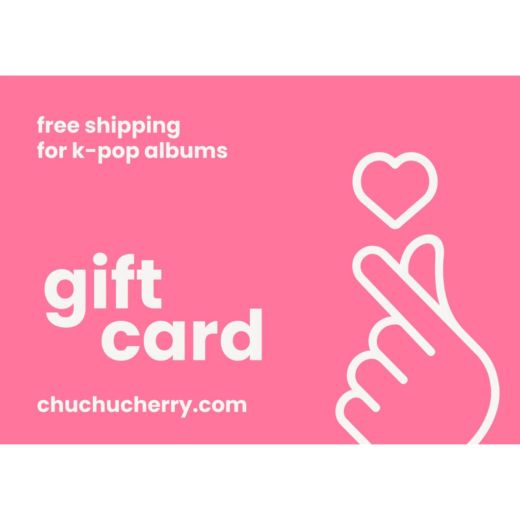 chuchucherry Gift Card | UK Kpop Album Store | FREE SHIPPING