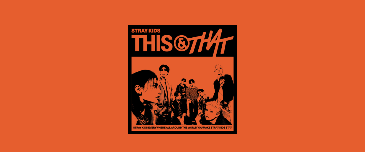 STRAY KIDS THIS & THAT Album Pre-order. UK Kpop Shop NABIITOPIA CHUCHUCHERRY. PHOTOCARD POB SOUNDWAVE, MUSIC PLANT, MAKESTAR  BLUE DREAM MEDIA, BDM.  Cover choice version selectable. POB member preference. Korean comeback pre-order benefit limited edition first press album for STAYS and kpop stans. JYP boy group SKZ Bang Chan, Felix, Hyunjin, Han, Lee Know, Seungmin, Changbin and I.N.
