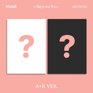 tripleS +(KR)ystal Eyes) [AESTHETIC]